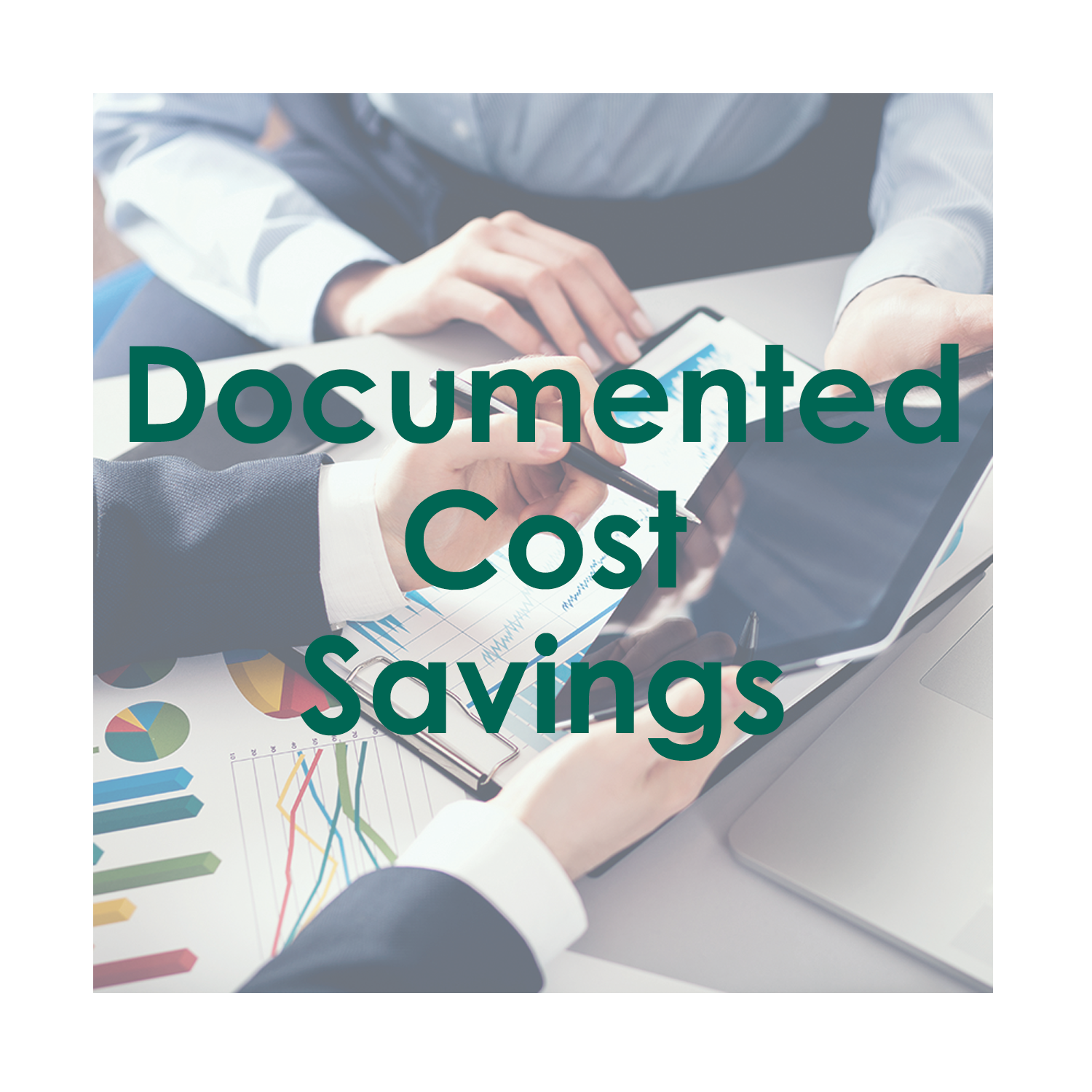 Documented Cost Savings