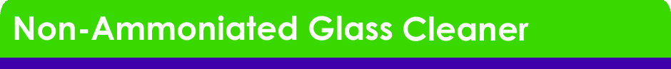 Non-Ammoniated Glass Cleaner